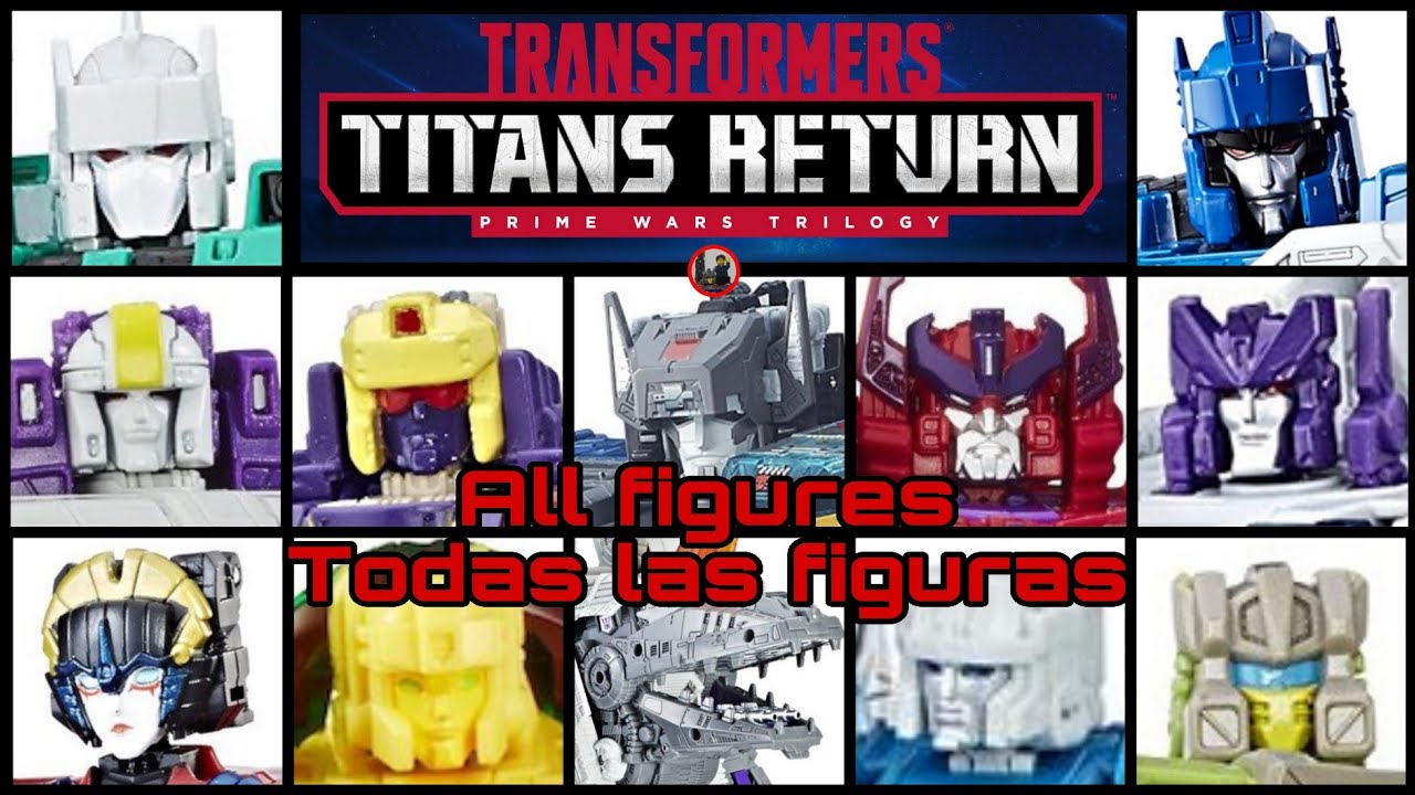 TRANSFORMERS TITANS RETURN ALL FIGURES / TODAS LAS FIGURAS