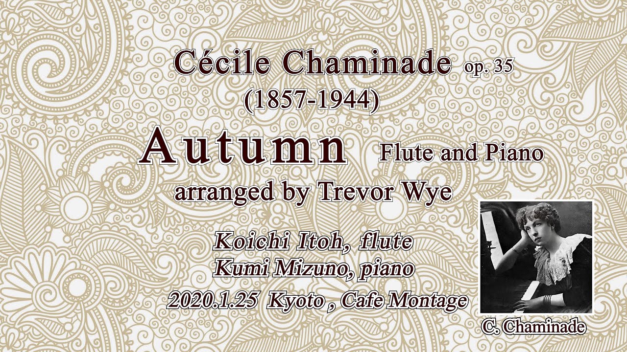 シャミナード：秋     C. Chaminade : Autumn op.35 / Koichi Itoh , Kumi Mizuno フルート 伊藤公一・ピアノ 水野久美