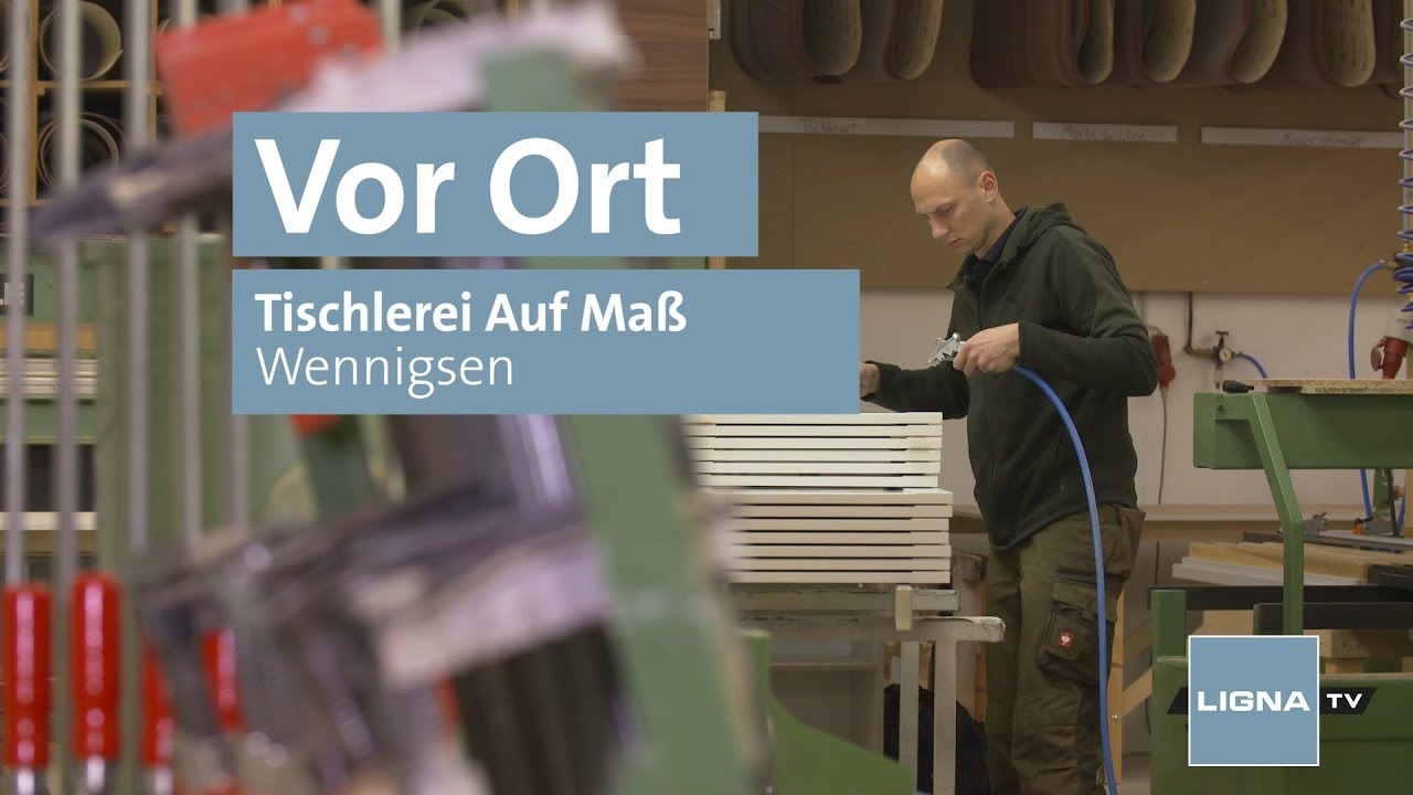 LIGNA.TV Vor Ort: Tischlerei Auf Ma&szlig;