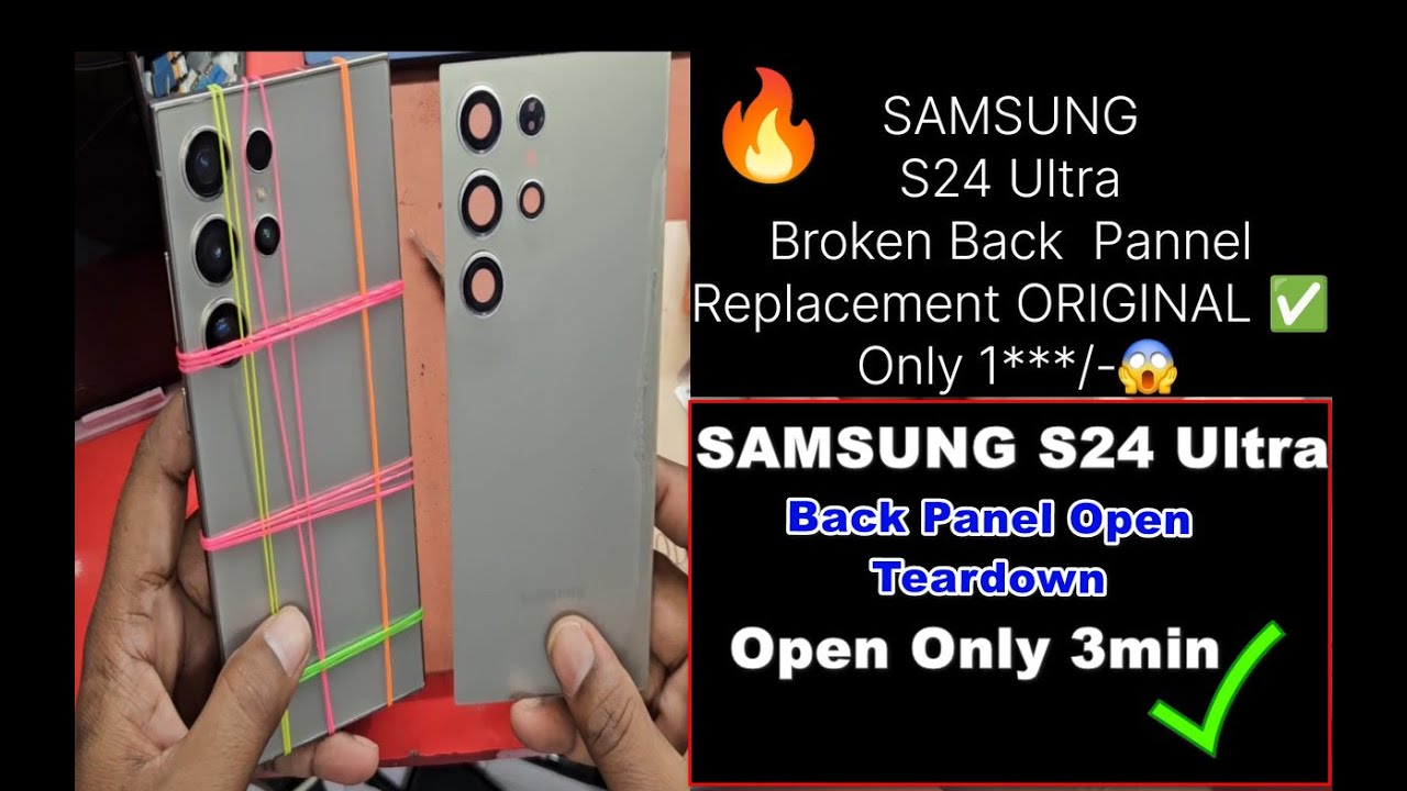Samsung Galaxy S24 Ultra Open Back Pannel | How To Samsung S24 Ultra Broken Back Pannel Replacement✅