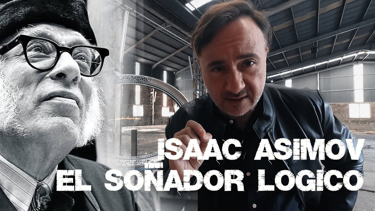 🟢 Isaac Asimov: El soñador lógico -- PROFETAS (2)