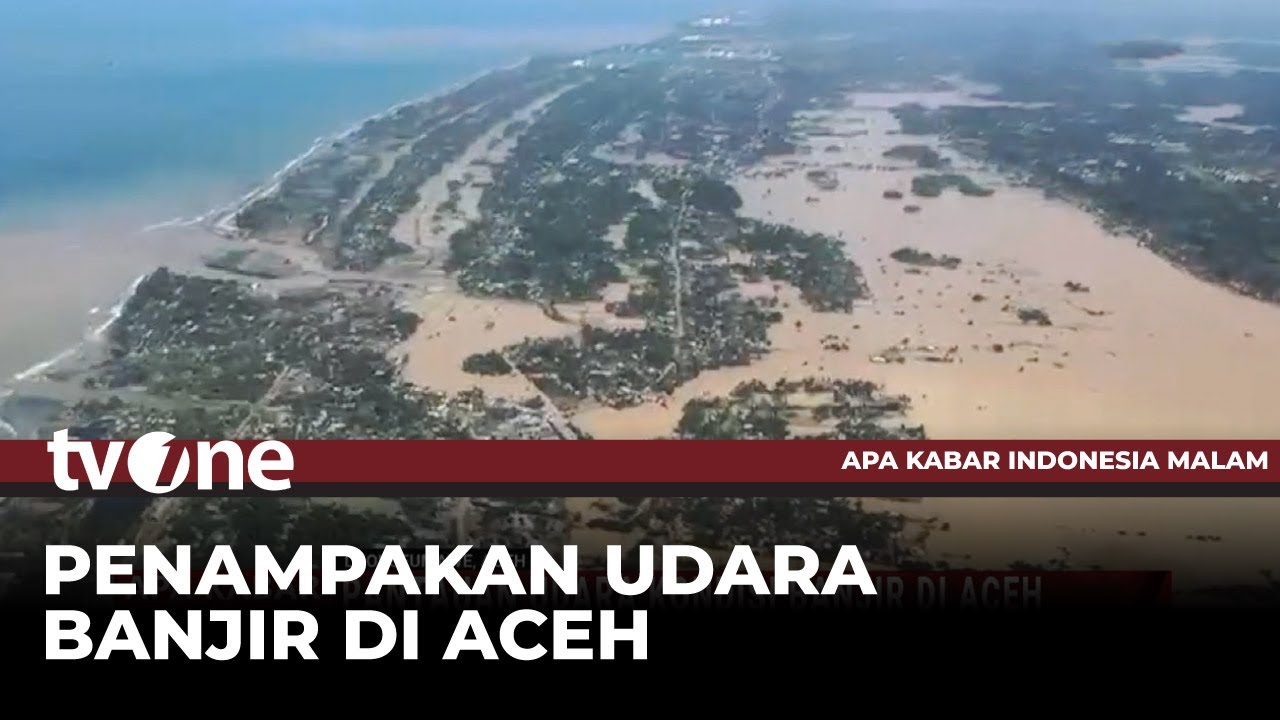 Bak Laut dan Daratan Menyatu, Pantauan Udara Penampakan Banjir di Aceh | AKIM tvOne