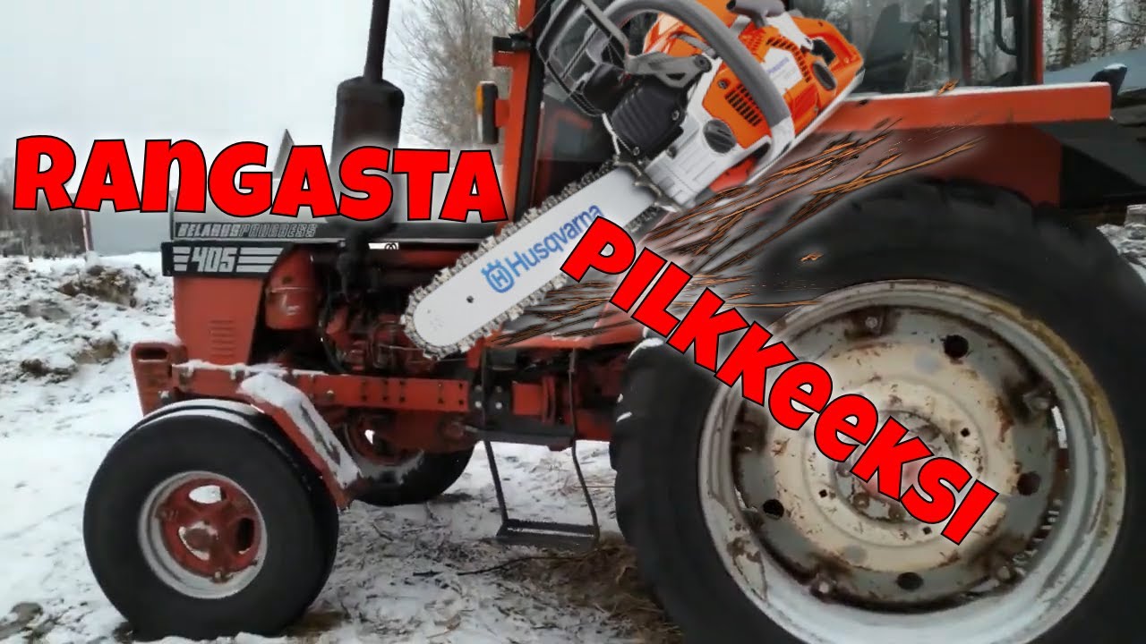 PUITA! Pilkettä silmäkulmissa - Belarus 405 - Husqvarna 435 - halkoholismi