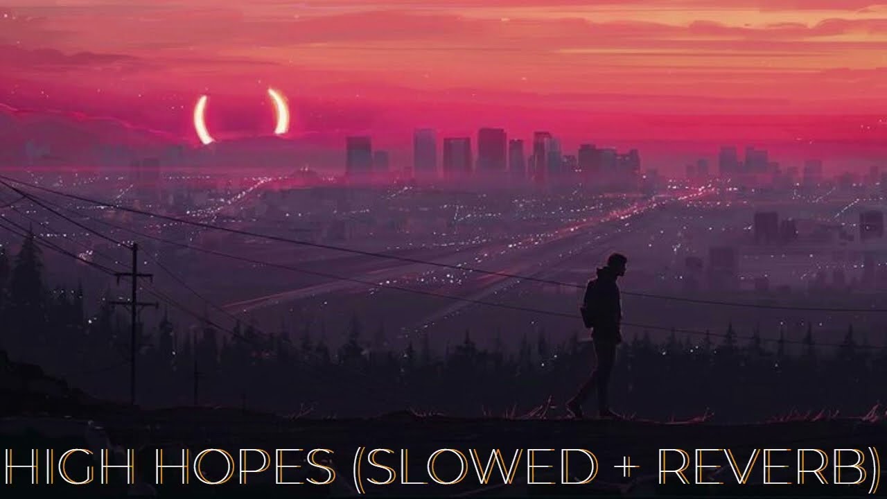 high hopes (slowed + reverb) - panic at the disco !