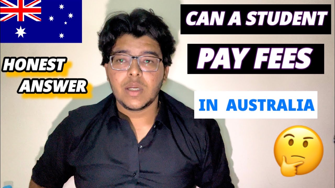 CAN A STUDENT PAY HIS FEE IN AUSTRALIA?🇦🇺 || HONEST ANSWER💯