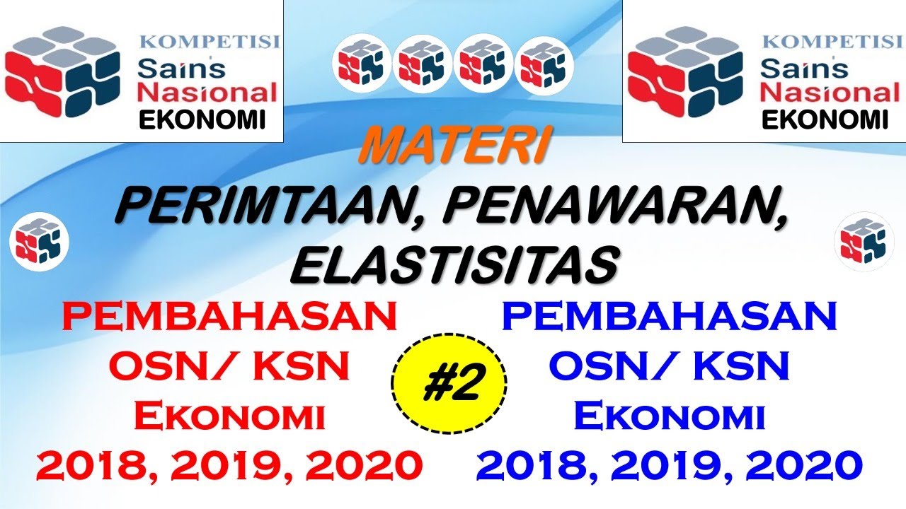 Pembahasan Soal OSN Ekonomi Tahun 2018, 2019, 2020 | Permintaan Penawaran dan Elastisitas