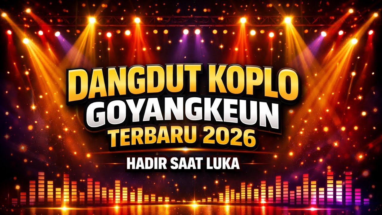 LAGU DANGDUT KOPLO TERBARU 2026 l DATANG SAAT LUKA