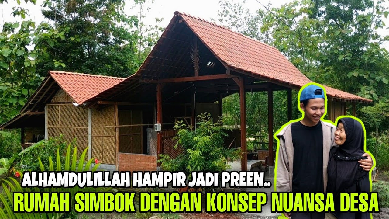 RUMAH SIMBOK DENGAN KONSEP NUANSA DESA, ALHAMDULILLAH HAMPIR SELESAI PREEN !!