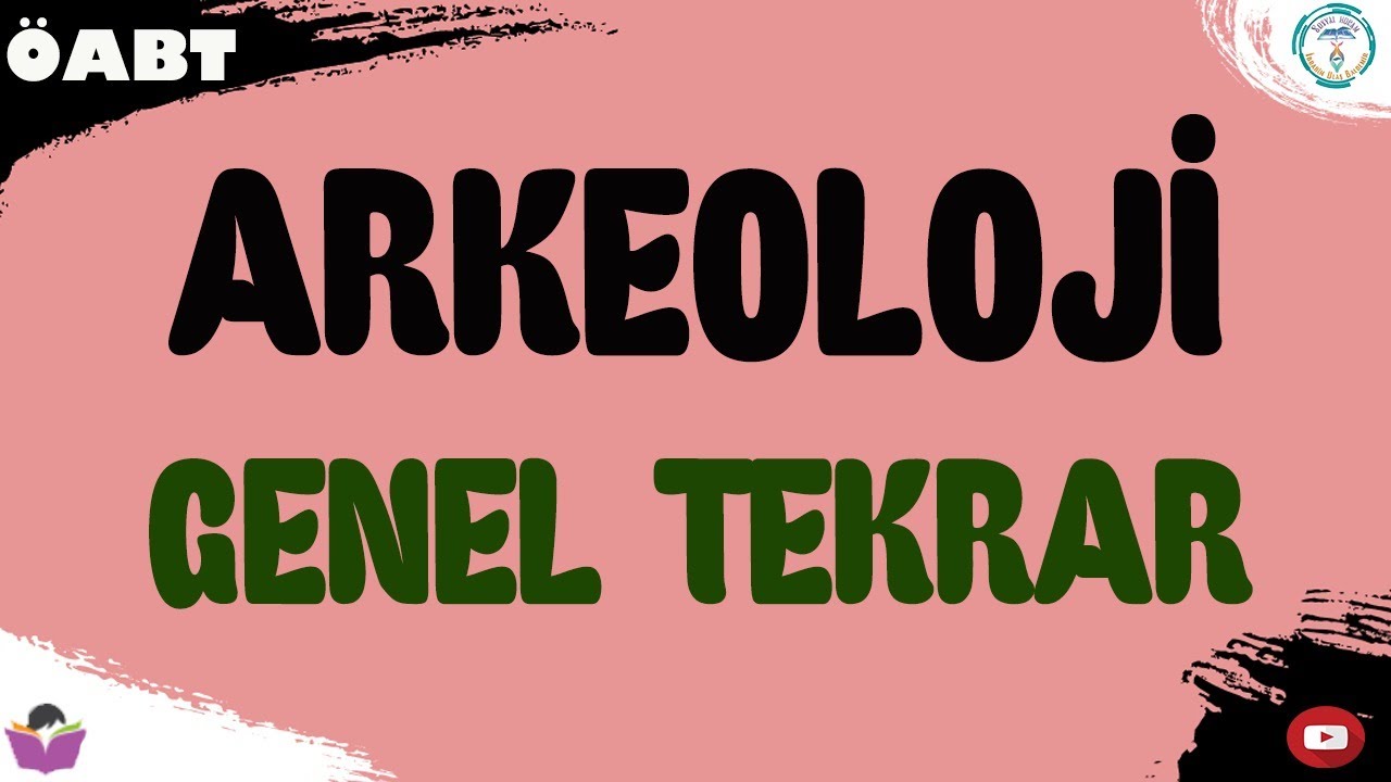 Arkeoloji Genel Tekrar - Sosyal Bilgiler ÖABT