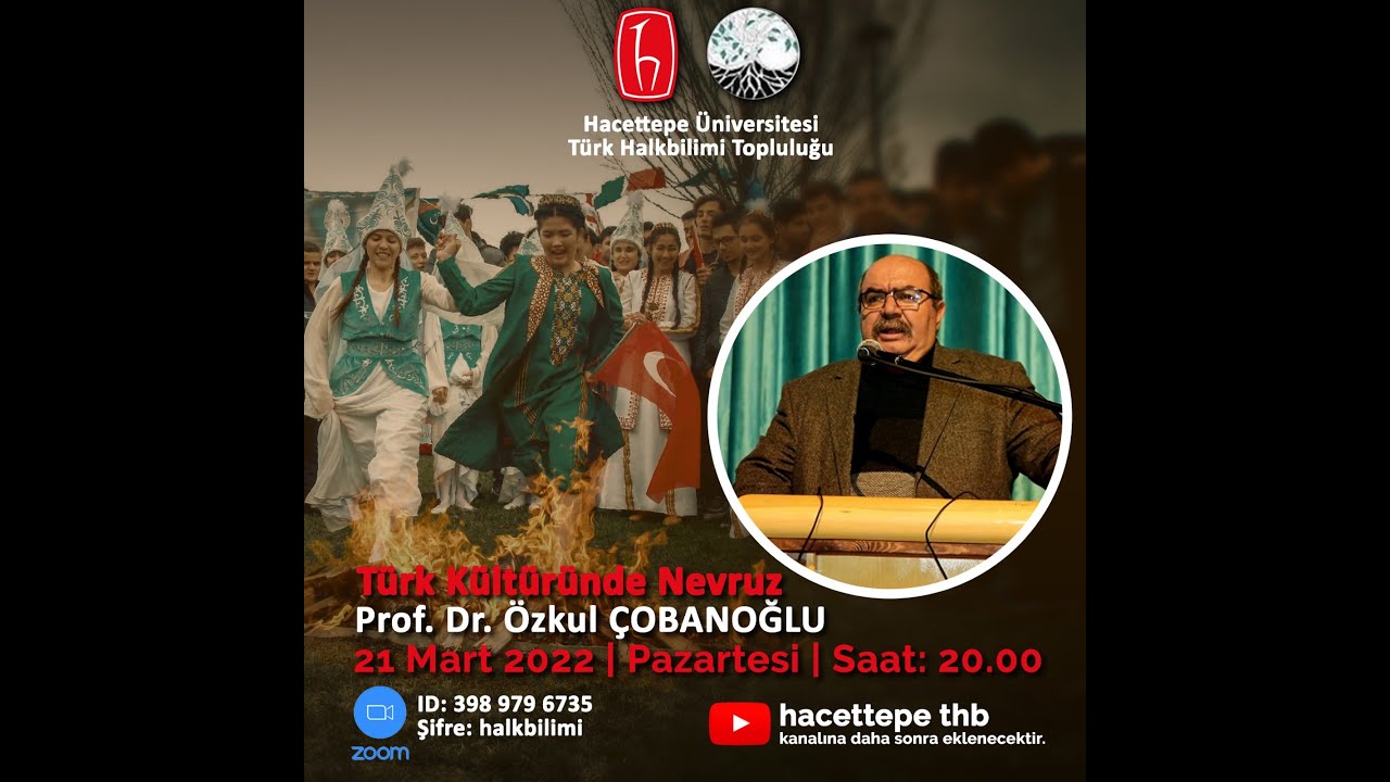 Prof. Dr. Özkul ÇOBANOĞLU : Türk Kültüründe Nevruz
