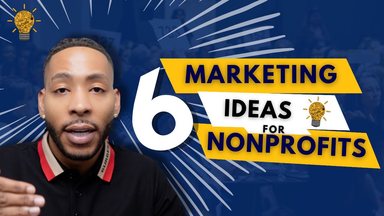 Grow Your Nonprofit With These 6 Proven Marketing Strategies!
