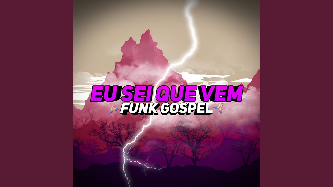 Eu Sei Que Vem (Funk Gospel)