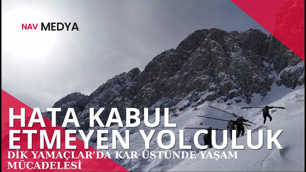 Dağların yamaçlarında geçen zorlu hayat mücadelesi