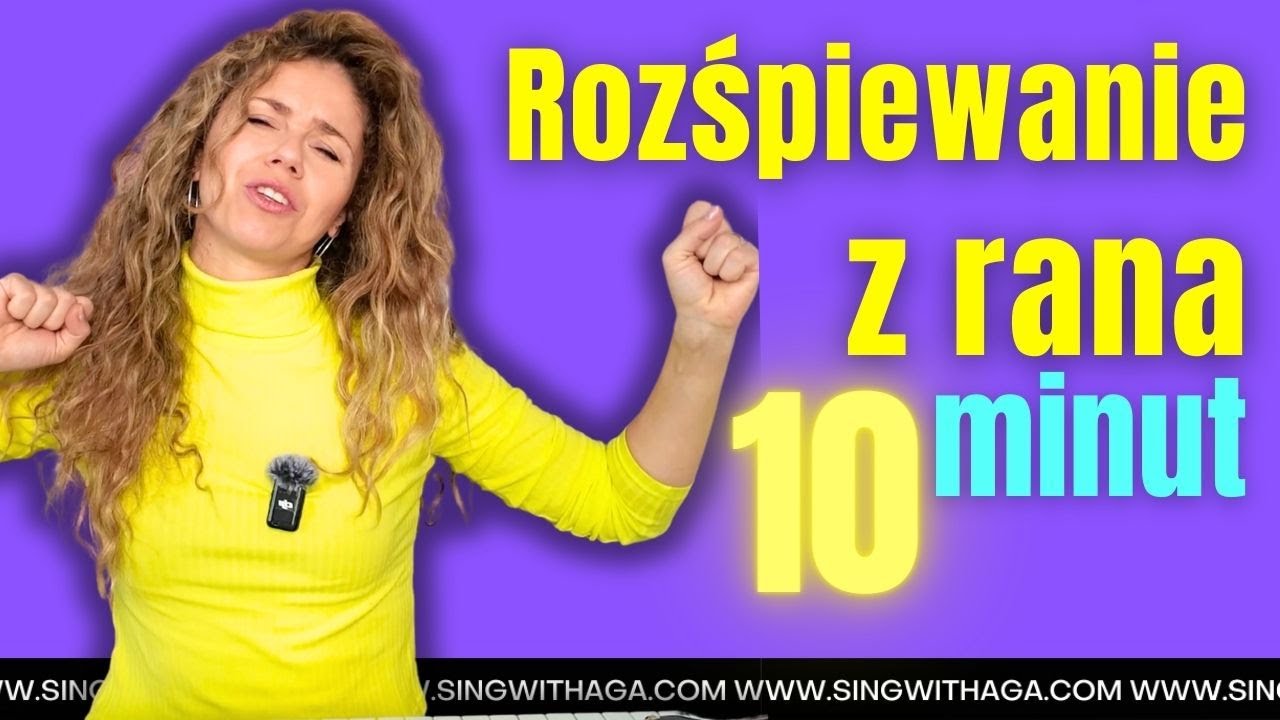 Rozśpiewanie z Agą - ROZGRZEJ GŁOS RANO w 10 minut!