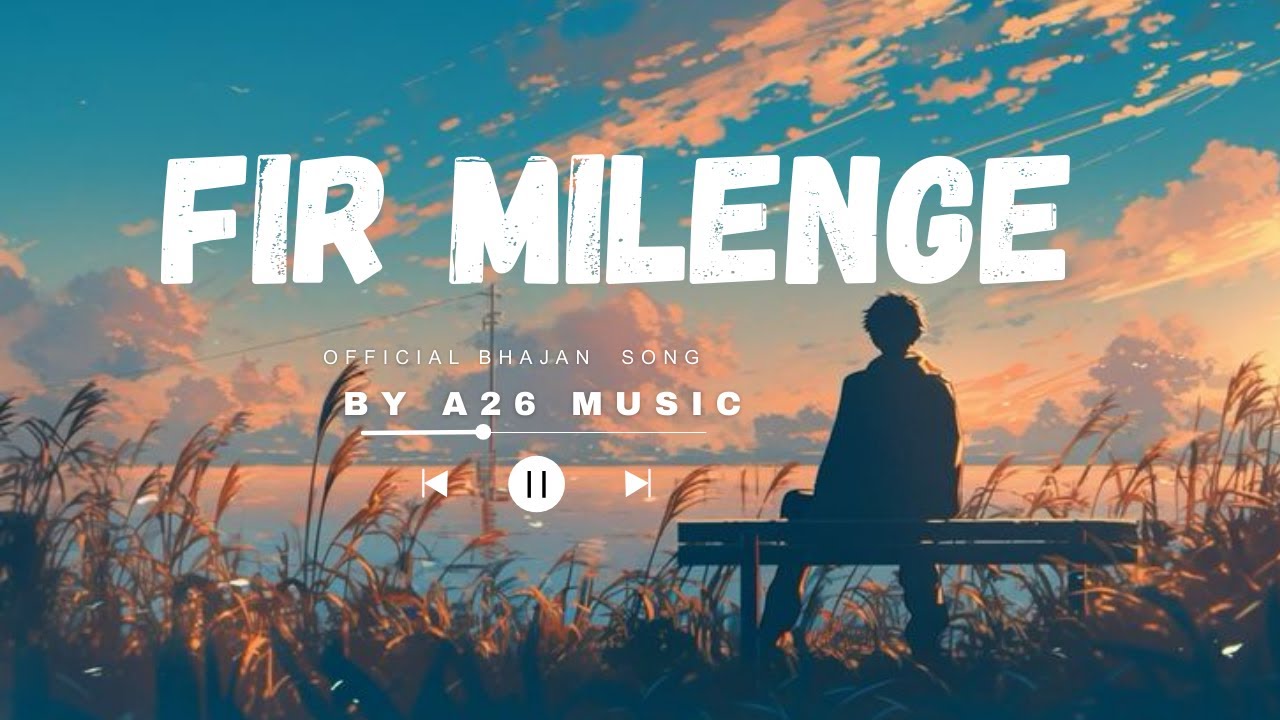 FIR MILENGE ❤ || A26 Music ||