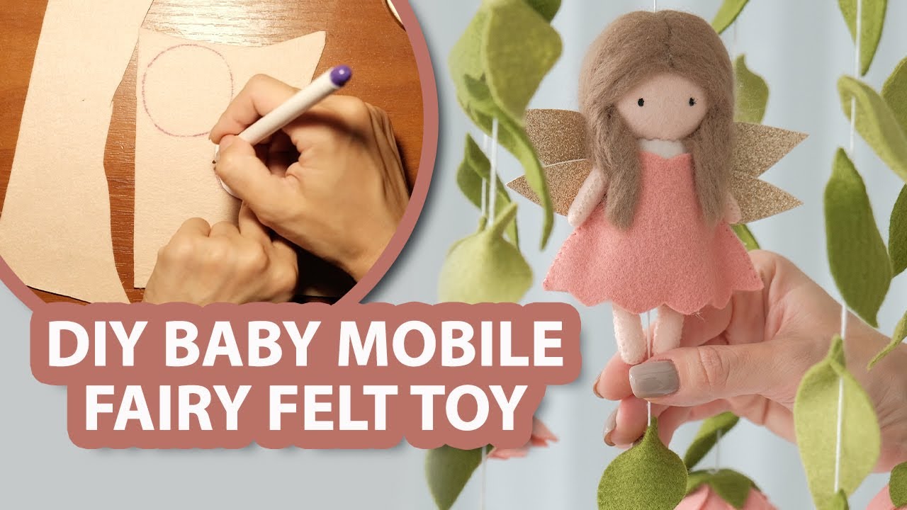 DIY Baby Mobile - Fairy Felt Toy  | ChilDreams