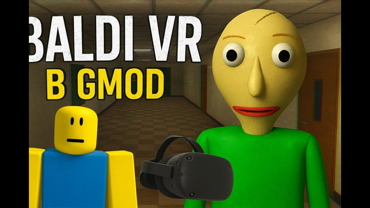 Я с Владом залетели в Baldi VR в GMod… и все сломалось! (Персы зависли)