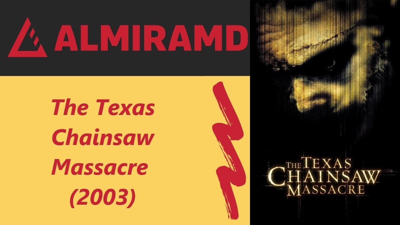 The Texas Chainsaw Massacre  - 2003 Trailer