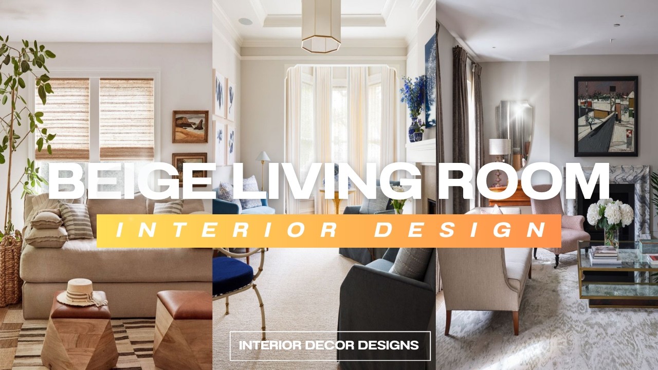 BEIGE LIVING ROOM DECOR IDEAS | STYLISH BEIGE INTERIOR DESIGN FOR AESTHETIC LIVING ROOM MAKEOVER