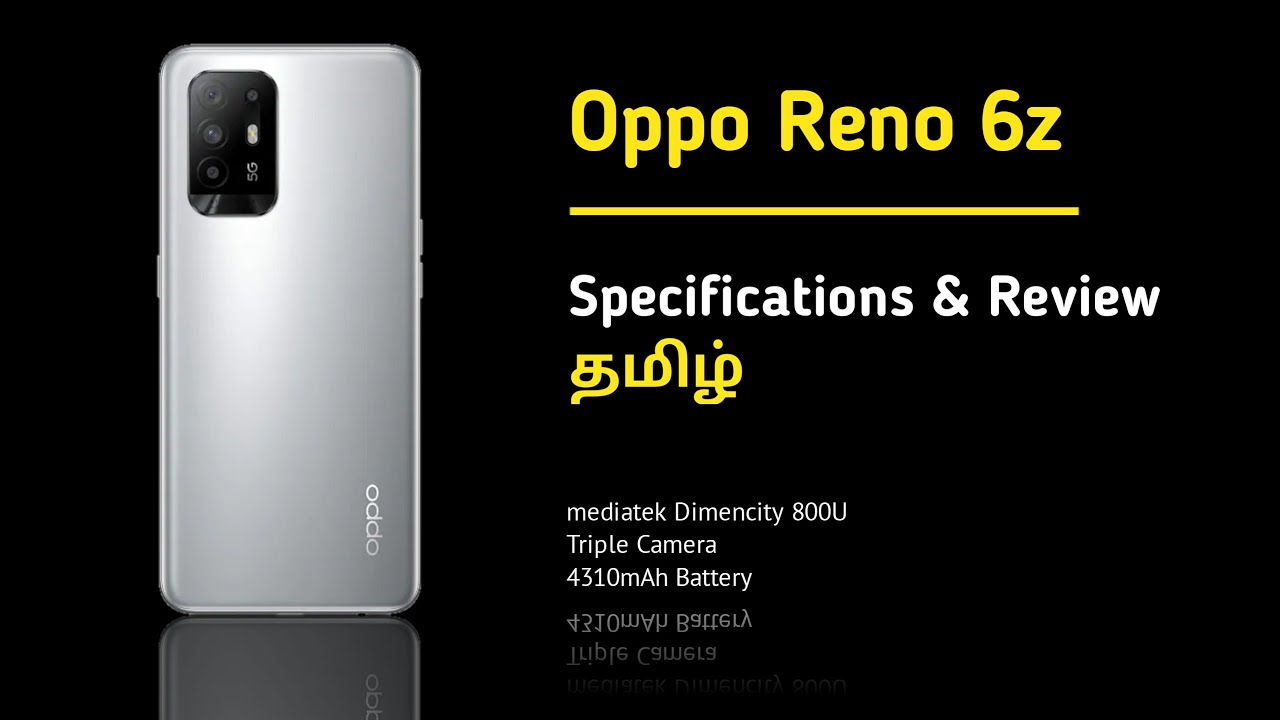 Oppo Reno 6Z 5G | Full Specifications Review| 💥 தமிழ்