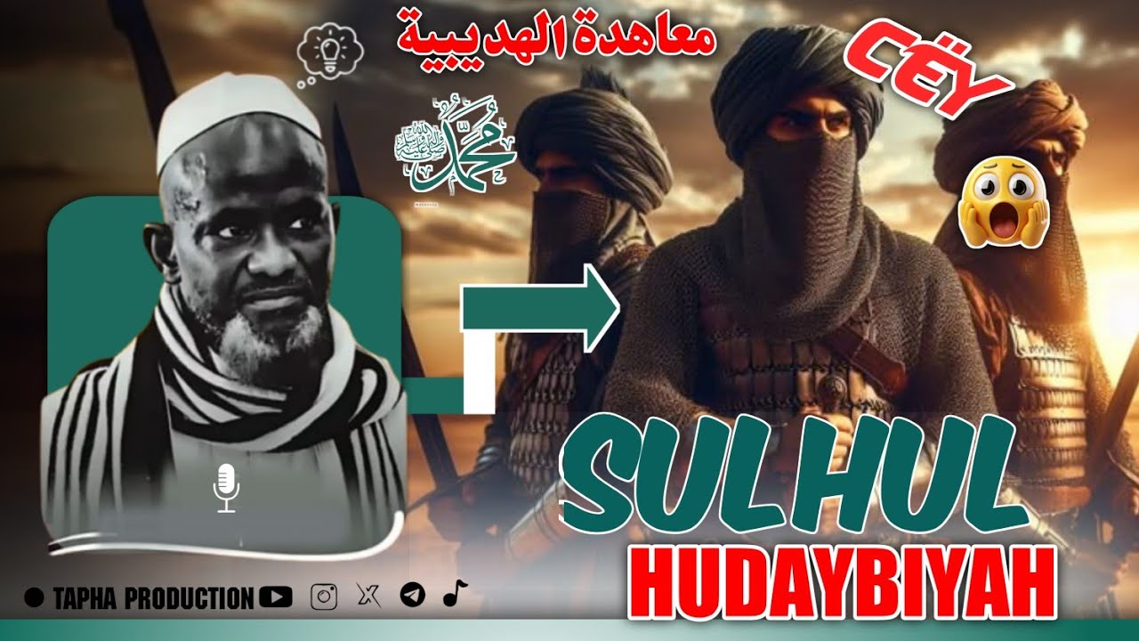 LU  WARAL OUBI MAKA SOULHUL  HUDAYBIYAH Victoire par la Patience PAR SERIGNE BASSIRU MBACKÉ XELCOME 