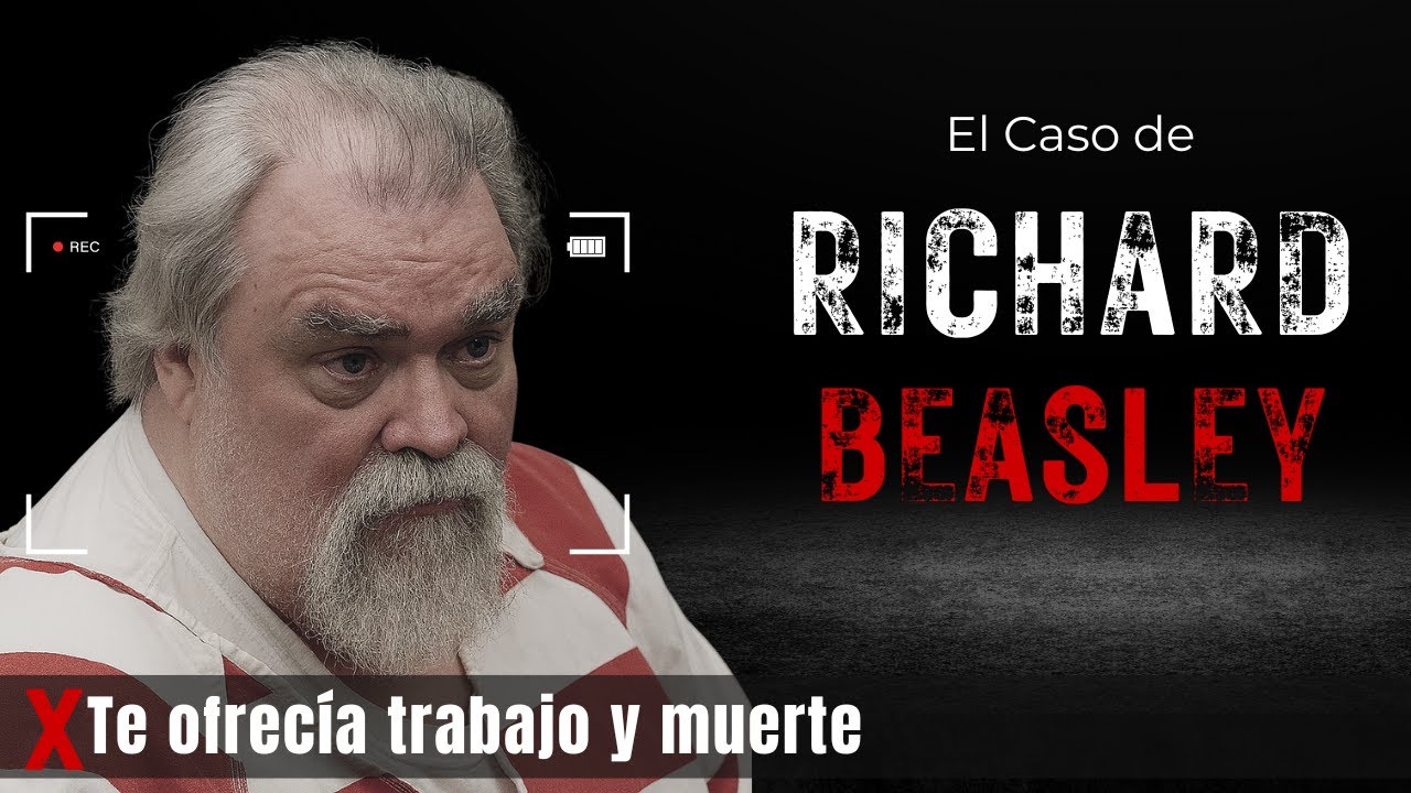 ❌ El ASESINO de la OFERTA de TRABAJO ❌ l El caso de RICHARD BEASLEY