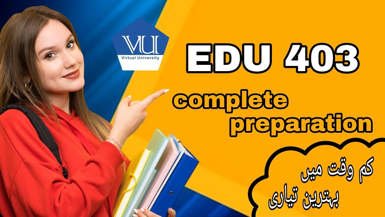 EDU403 Mid term Complete Preparation 2022