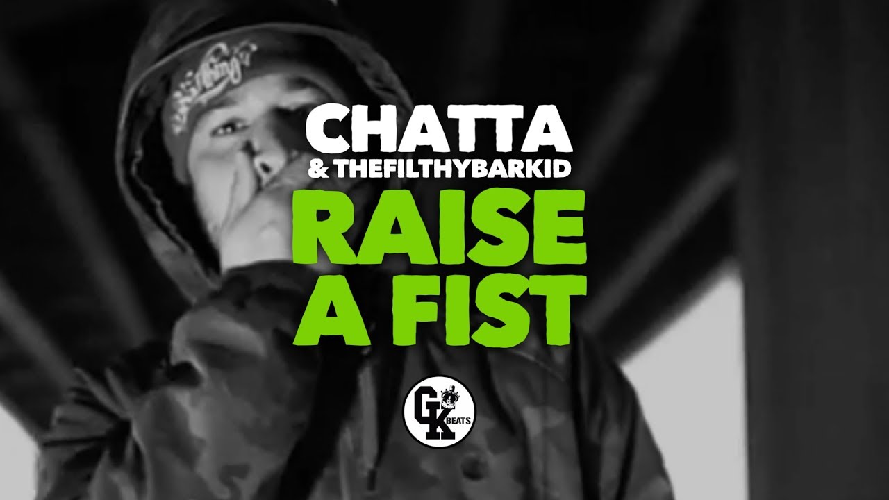 Chatta & TheFilthyBarKid - Raise a Fist (Ft. JMan, Joe Burn & Fiona Jane) [MUSIC VIDEO] | GK Beats