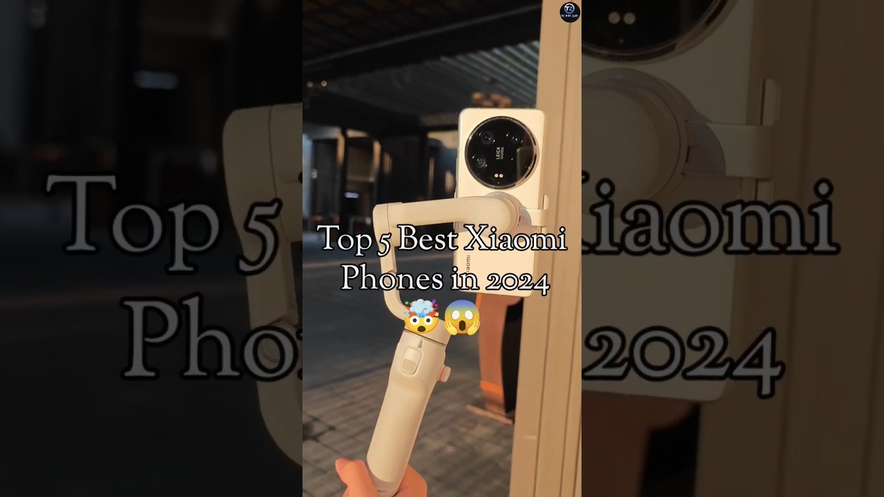 Top 5 Best Xiaomi Phones In 2024 🤯😱