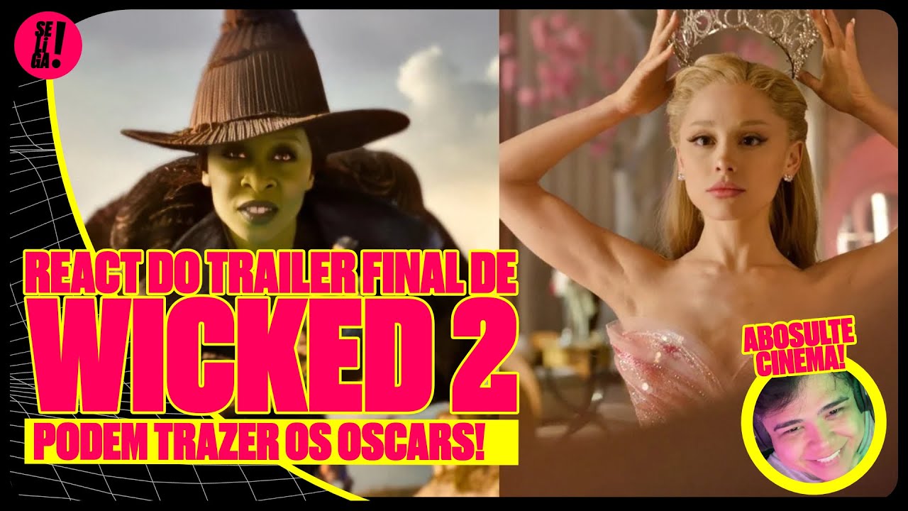🔥 React ao Trailer FINAL de Wicked Parte 2 | ÉPICO demais! 😱✨