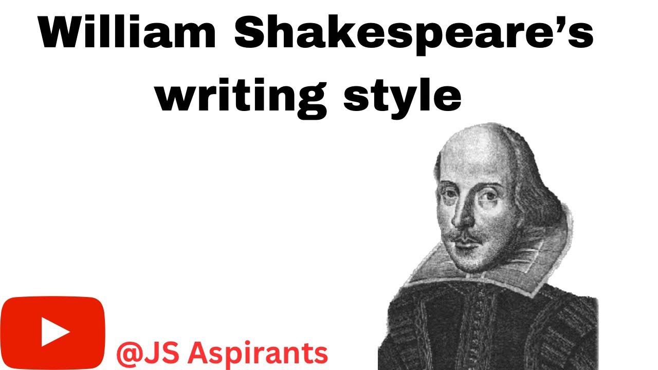 Shakespeare writing style|How Shakespeare's Unique Writing Style Revolutionized English Literature"