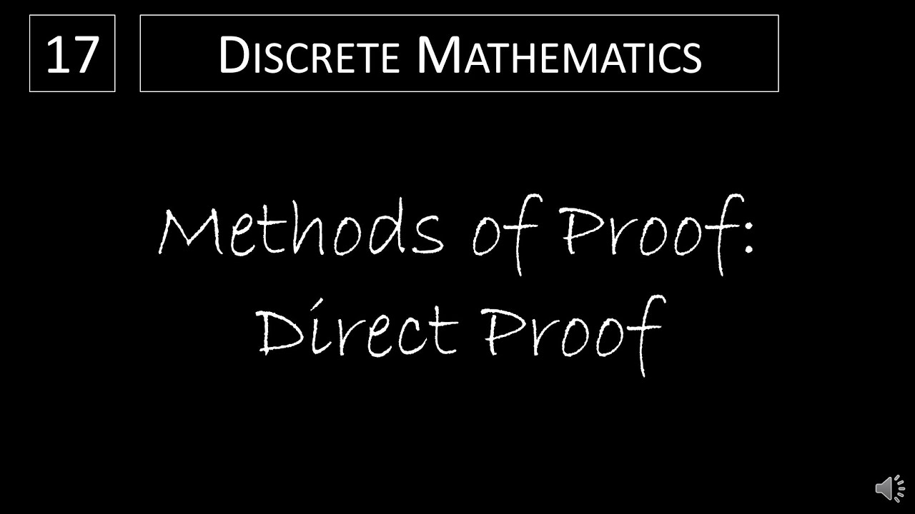 Discrete Math - 1.7.1 Direct Proof