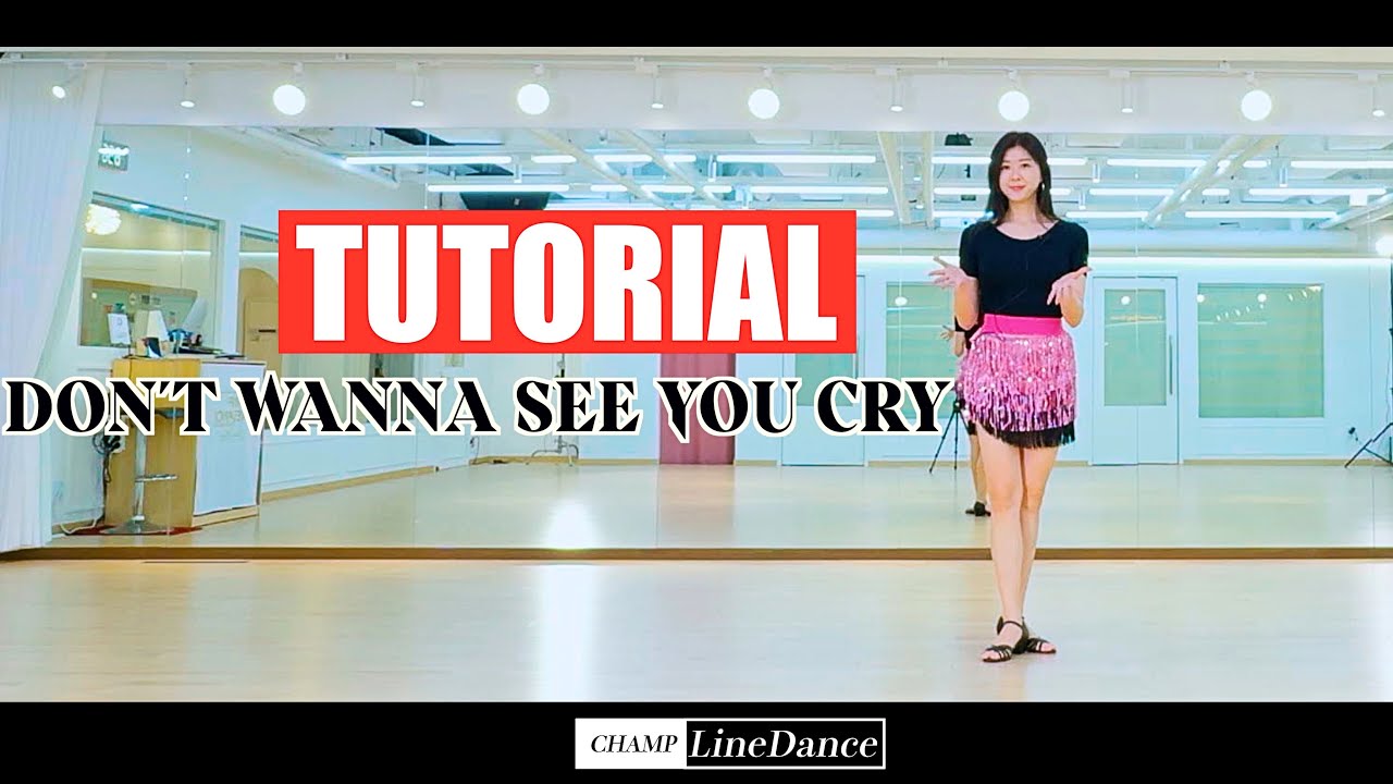 [토요강사동호회] Don't Wanna See You Cry LineDance | 스텝설명  | 돈 원나 씨유 크라이 라인댄스 | 챔프라인댄스 | 010 8833 4921 |