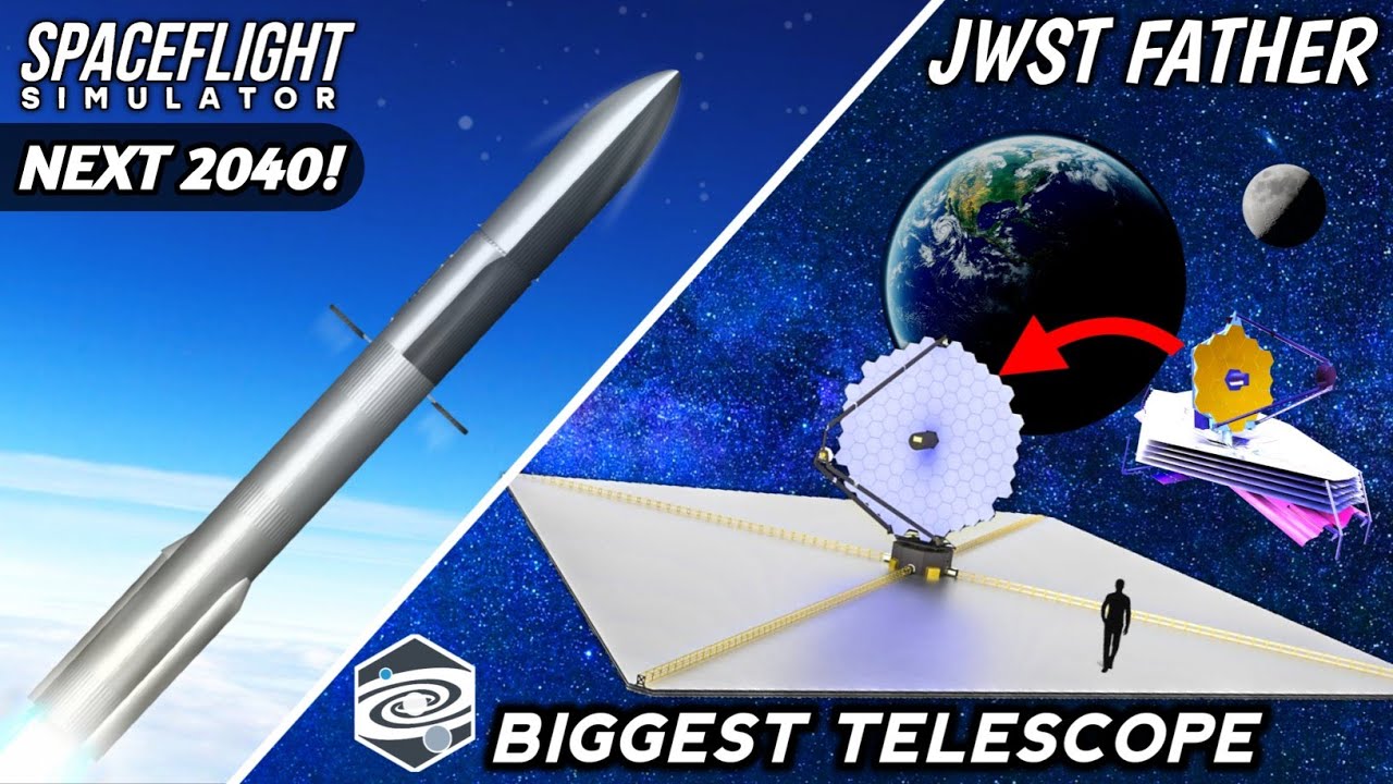 LUVOIR-A Biggest Telescope Launch by Starship Cargo in Spaceflight Simulator