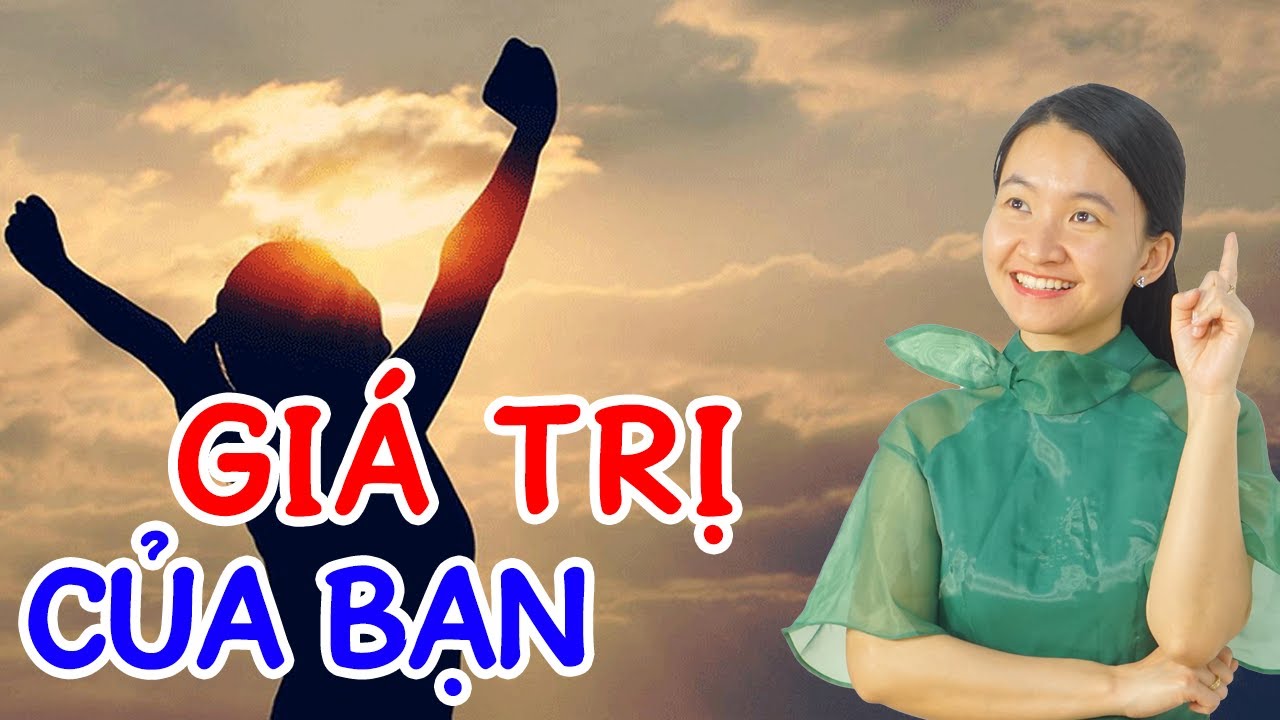 Nhận diện giá trị bản thân - Bước đầu để hạnh phúc tự thân