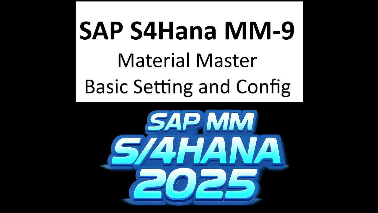 SAP S4Hana MM-9 Material Master Basic Setting and Config