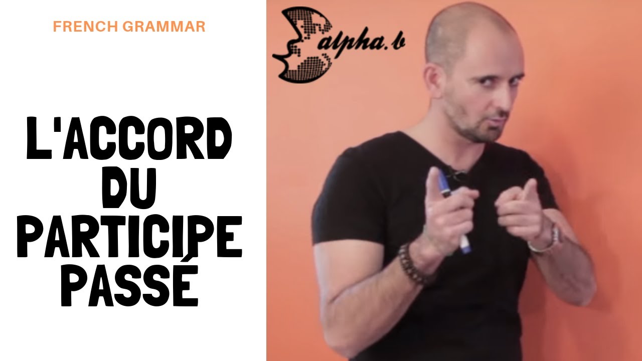 Accords du Participe Passé avec ÊTRE et AVOIR - French Past Participle - Free french lesson