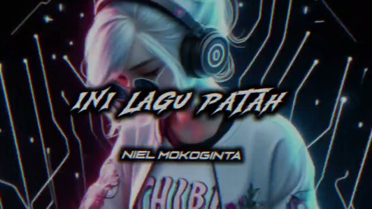 INI LAGU PATAH - NIEL MOKOGINTA ( BREAKSFVNKY ) BMR - 2024
