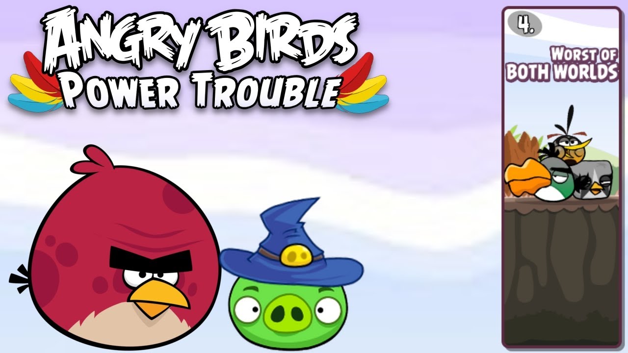 Angry Birds Power Trouble | Worst of BOTH WORLDS