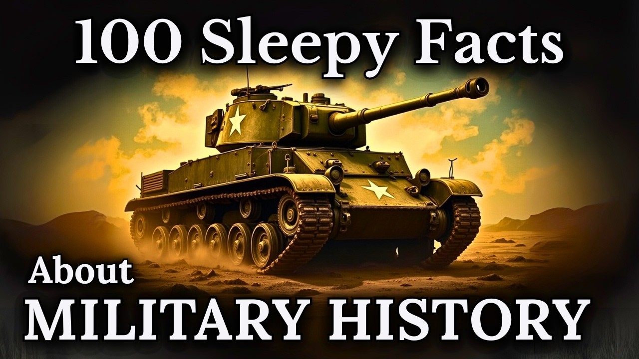 100 Military History Facts to Fall Asleep To — Sleepy History