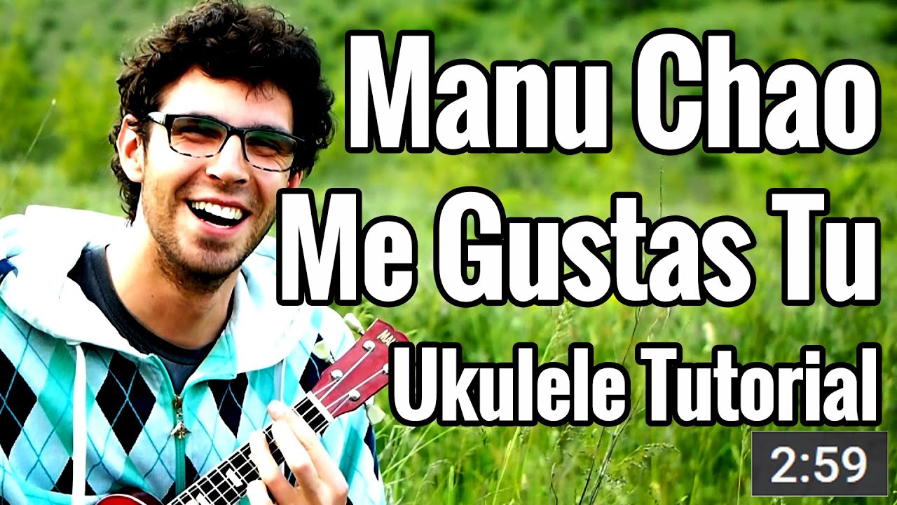 Manu Chao - Me Gustas Tu - Easy Ukulele Tutorial