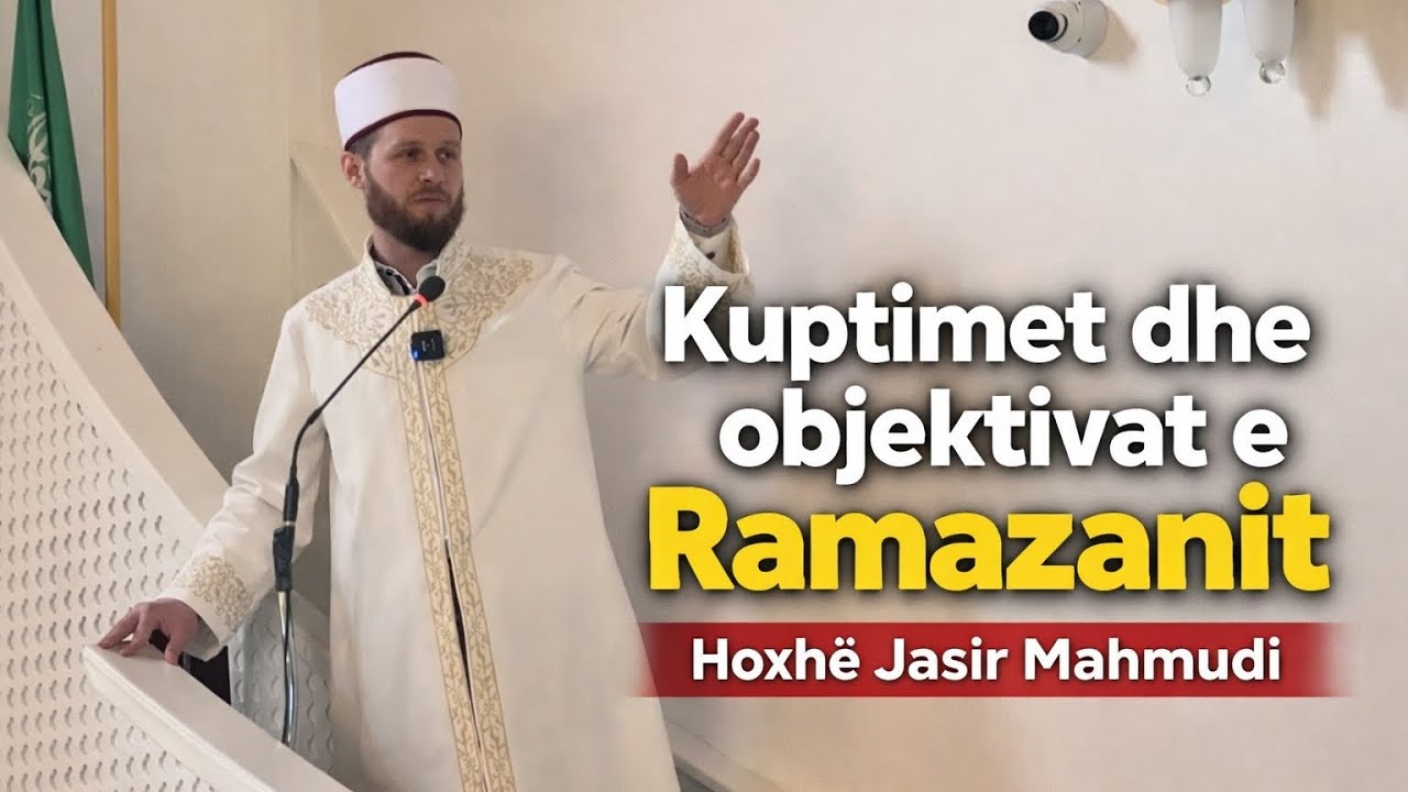Hutbe (13.02.26) - Kuptimet dhe objektivat e Ramazanit  || Hoxhë Jasir Mahmudi