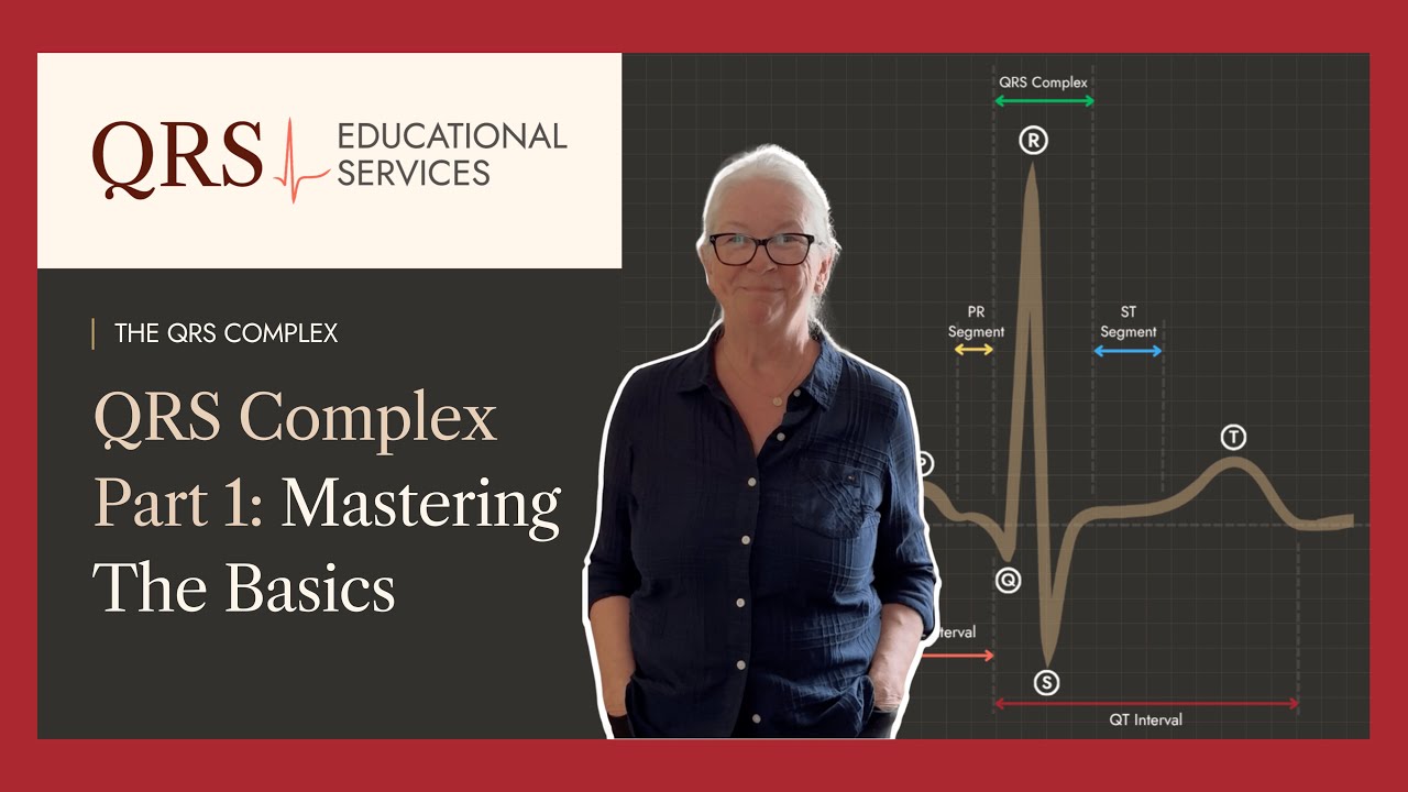 QRS TIPS: The QRS Complex Part 1 - The Basics | QRS Educational Services
