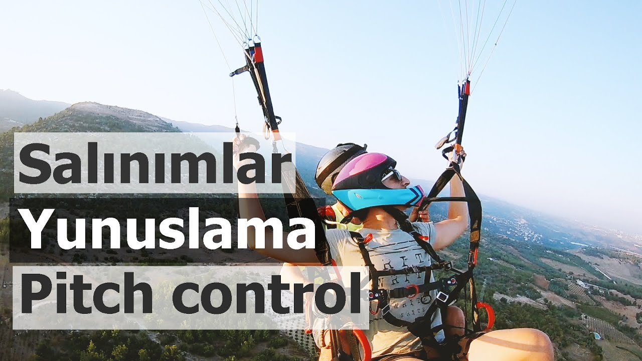 Salınımlar Yunuslama Pitch control #1 | Paragliding | Yamaç Paraşütü Vlog