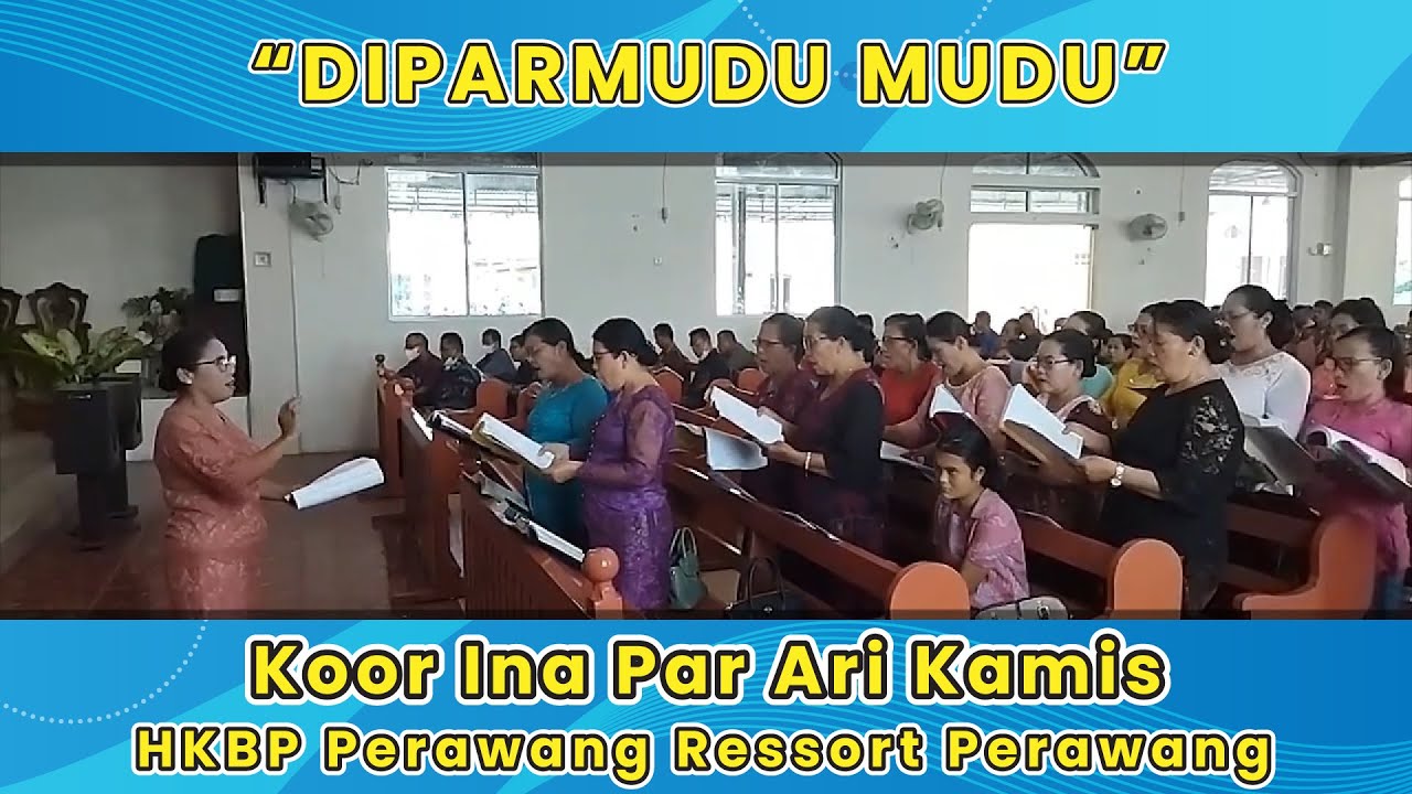 DIPARMUDU MUDU | Koor Ina Par Ari Kamis HKBP Perawang Ressort Perawang