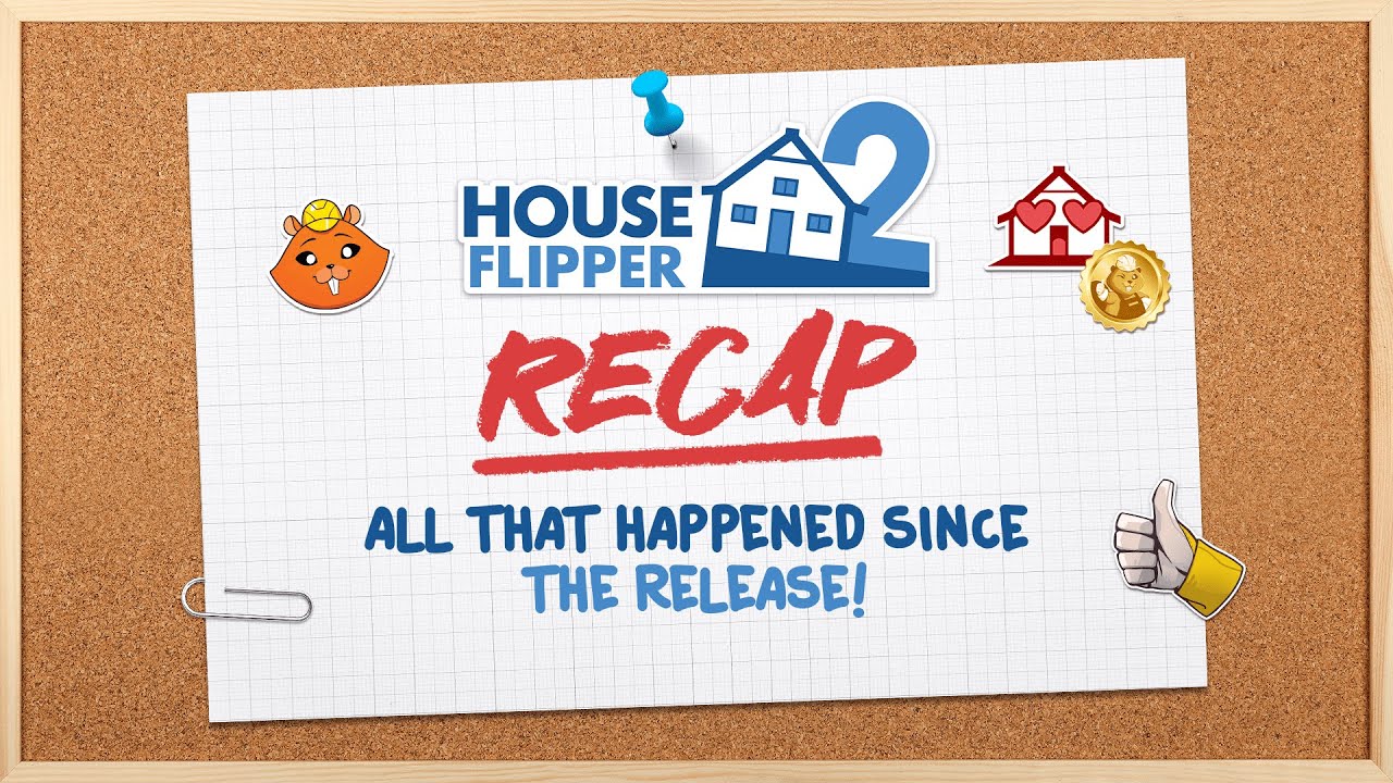 House Flipper 2 Recap - All That Happened Since The Release