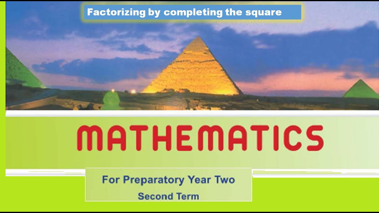 Factorization of Completing the square | Second prep. t 2