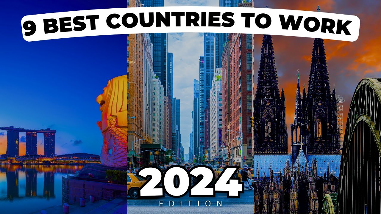 Top 9 Best Countries To Work Abroad in 2024