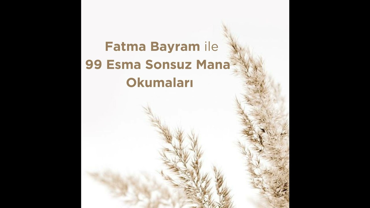 99 Esma Sonsuz Mana Okumaları I 26. Bölüm I Es Selam