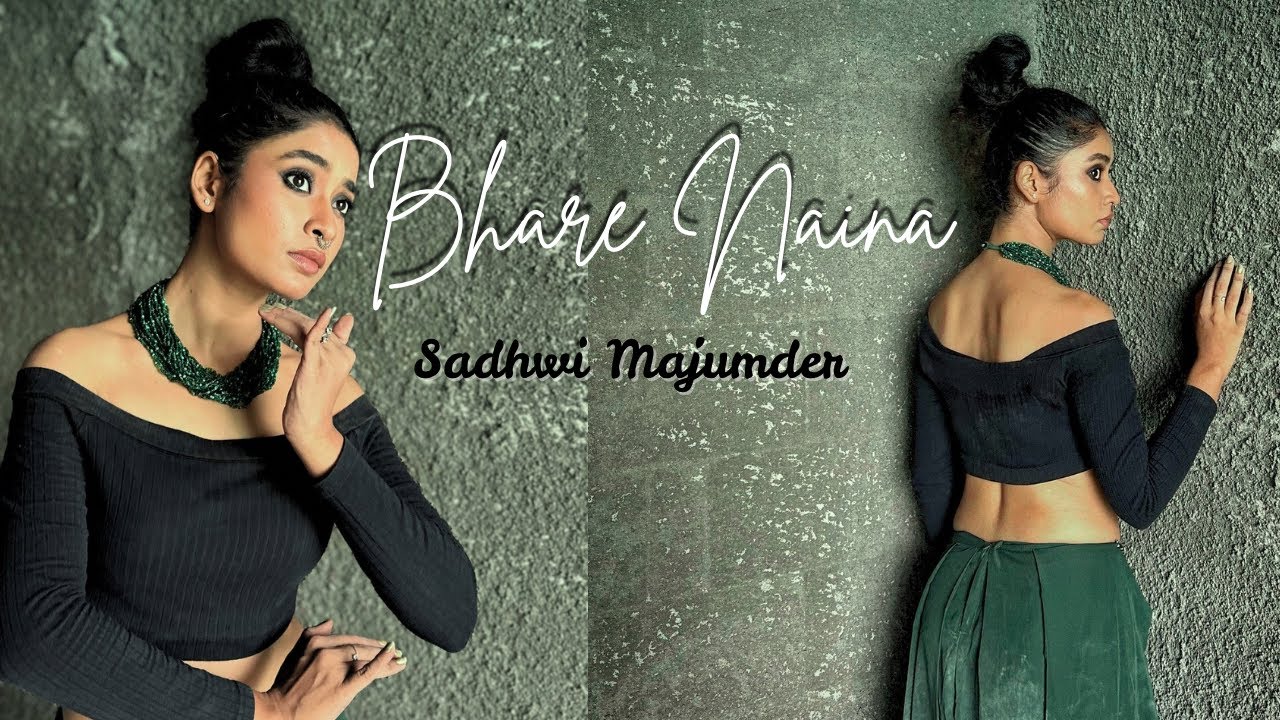 Bhare Naina | Classical fusion Choreography | Sadhwi Majumder